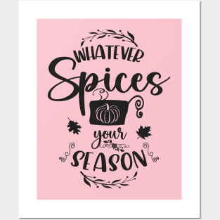 Whatever Spices Your Season Posters and Art